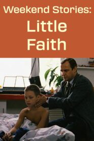 Weekend Stories: Little Faith 1997 one on netflix
