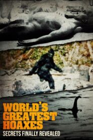 The World’s Greatest Hoaxes: Secrets Finally Revealed 1999 one on netflix