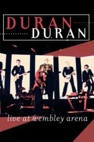 Duran Duran – Live At Wembley Arena 2004 one on netflix