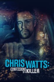 Chris Watts: Confessions of a Killer 2020 one on netflix