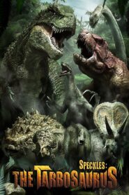 Speckles: The Tarbosaurus 2012 one on netflix