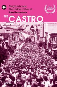 Neighborhoods: The Hidden Cities of San Francisco – The Castro 1997 one on netflix
