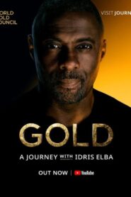 Gold: A Journey With Idris Elba 2023 one on netflix