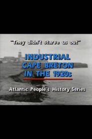 “They Didn’t Starve Us Out”: Industrial Cape Breton in the 1920s 1991 one on netflix
