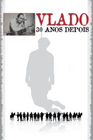 Vlado: Thirty Years Later 2005 one on netflix