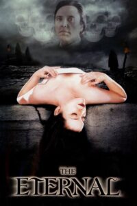 The Eternal 1998 one on netflix