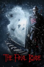 The Final Blade 2018 one on netflix
