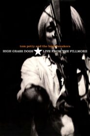 Tom Petty & the Heartbreakers – High Grass Dogs – Live from the Fillmore 1999 one on netflix