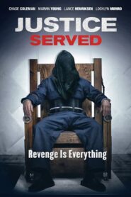 Justice Served 2015 one on netflix