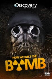 How We Built the Bomb 2015 one on netflix