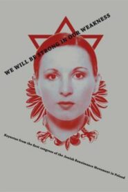 We Will Be Strong in Our Weakness 2011 one on netflix