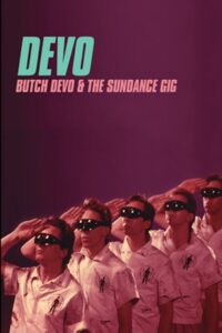 Butch DEVO And The Sundance Gig 2014 one on netflix