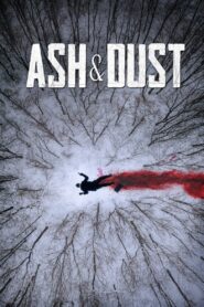 Ash & Dust 2022 one on netflix