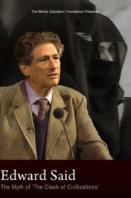 Edward Said: The Myth of “The Clash of Civilizations” 1998 one on netflix