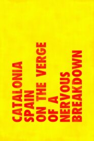 Catalonia: Spain on the Verge of a Nervous Breakdown 2017 one on netflix