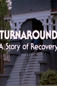 Turnaround: A Story of Recovery 1984 one on netflix