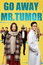 Go Away Mr. Tumor 2015 one on netflix