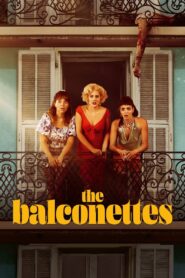 The Balconettes 2024 one on netflix