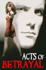 Acts of Betrayal 1997 one on netflix