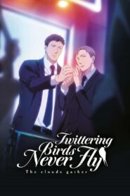 Twittering Birds Never Fly: The Clouds Gather 2020 one on netflix