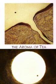The Aroma of Tea 2006 one on netflix