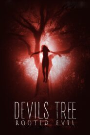 Devil’s Tree: Rooted Evil 2018 one on netflix
