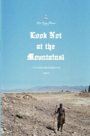 Look Not at the Mountains! 2011 one on netflix