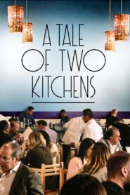 A Tale of Two Kitchens 2019 one on netflix