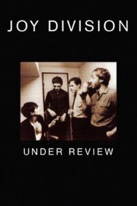 Joy Division – Under Review 2006 one on netflix