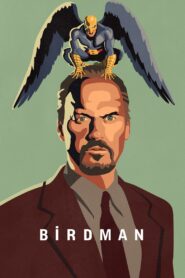 Birdman or (The Unexpected Virtue of Ignorance) 2014 one on netflix