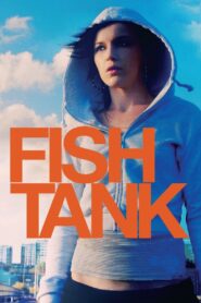 Fish Tank 2009 one on netflix