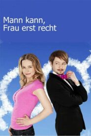 Mann kann, Frau erst recht 2012 one on netflix