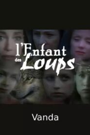 L’Enfant des loups, Vanda 1991 one on netflix
