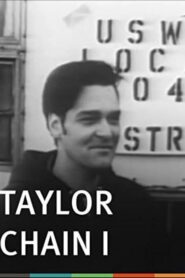 Taylor Chain I: A Story in a Union Local 1980 one on netflix