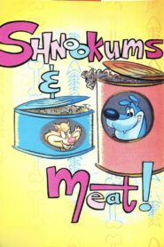 Shnookums and Meat! 1993 one on netflix