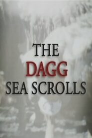 The Dagg Sea Scrolls 2006 one on netflix