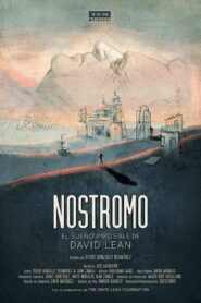 Nostromo: David Lean’s Impossible Dream 2017 one on netflix
