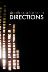 Death Cab for Cutie: Directions 2006 one on netflix