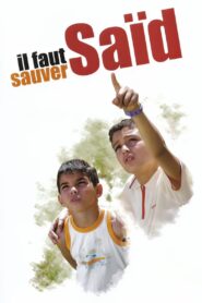 Il faut sauver Saïd 2008 one on netflix