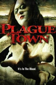 Plague Town 2009 one on netflix