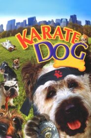 The Karate Dog 2006 one on netflix
