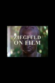 Ziegfeld on Film 2004 one on netflix