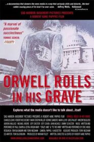 Orwell Rolls in His Grave 2003 one on netflix