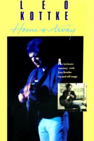 Leo Kottke: Home + Away 1989 one on netflix
