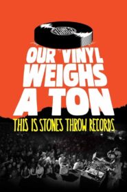 Our Vinyl Weighs a Ton: This Is Stones Throw Records 2013 one on netflix