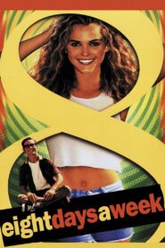 Eight Days a Week 1997 one on netflix