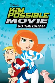 Kim Possible Movie: So the Drama 2005 one on netflix