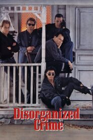Disorganized Crime 1989 one on netflix