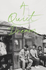 A Quiet Dream 2016 one on netflix