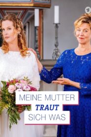 Meine Mutter traut sich was 2020 one on netflix